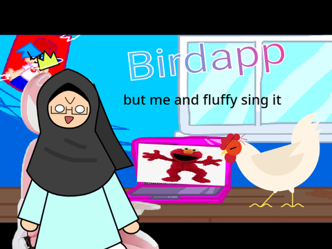 singing birdapp with fluffy the chicken || im back :D ||