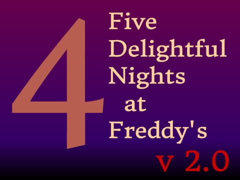 Five Delightful Nights at Freddy's 4