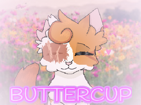 {BUTTERCUP | MEME~BrightHeart}