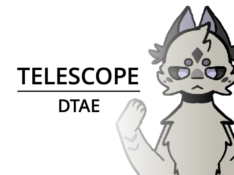 Telescope - DTAE - Animation Meme (1/?)