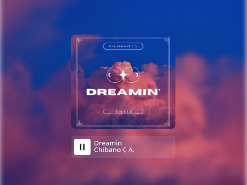 Dreamin' - Chibanoくん