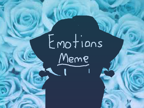 ☆ Emotions - Meme 