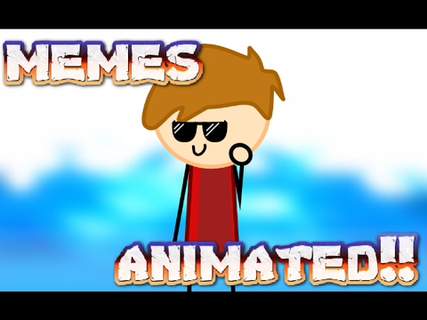 Memes Animated!