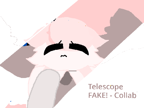 Telescope ➼ meme ➼ FAKE! collab