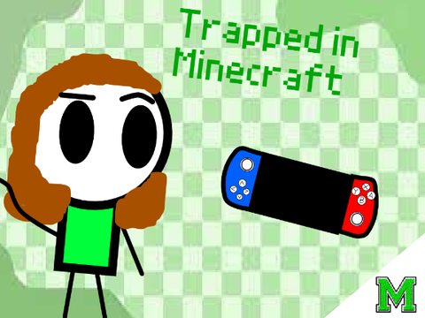 Trapped In Minecraft|S1E1