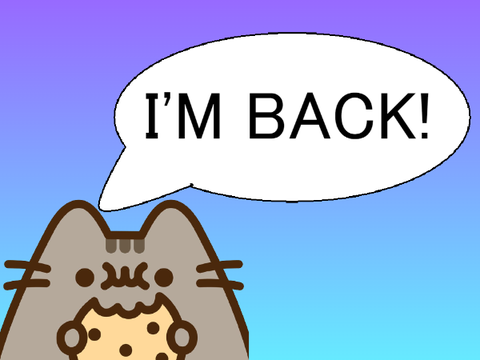 I'm back!