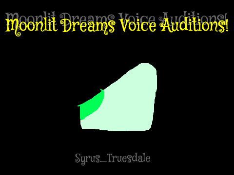Moonlit Dreams Voice Auditions remix