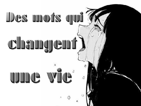 ☙ Des mots qui changent une vie ❧