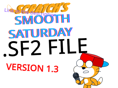 Scratch's Smooth Saturday .SF2 FILE! (Version 1.3)