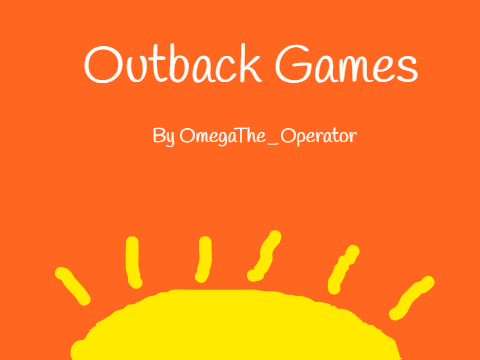 Outback Games: Part 3