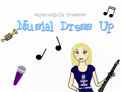 ♫ Musical Dress Up ♫