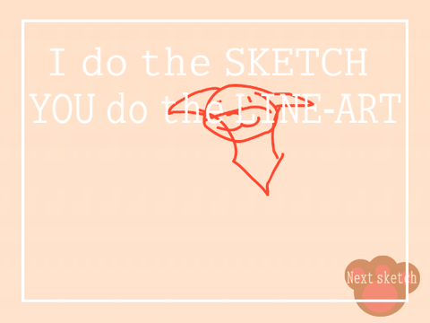 I do the SKETCH - YOU do the LINE-ART