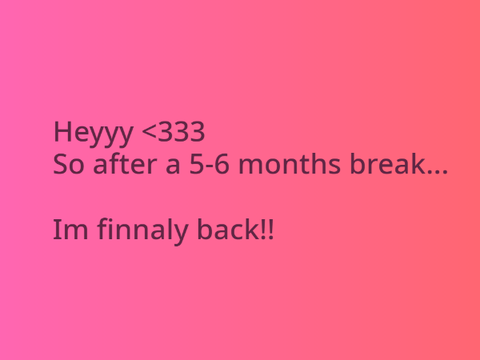Im back <<33