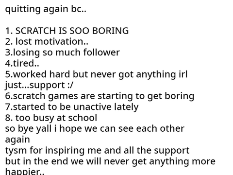 quitting.......bye ilysm yall thanks for the support