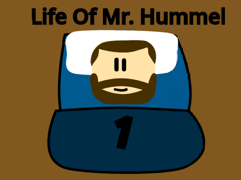 The Life Of Mr. Hummel