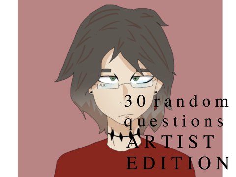 30 random questions: artist edition! 