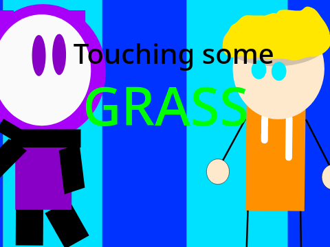 Touching some grass
