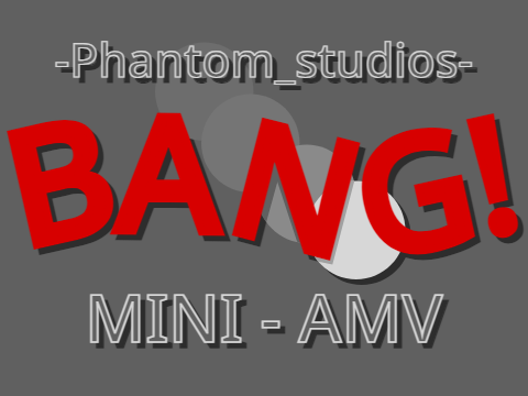 Bang! AMV - CLEAN