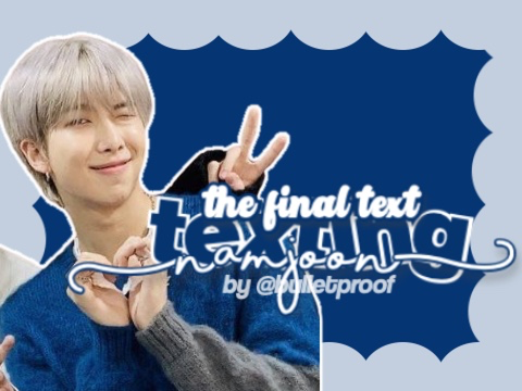 ♡ texting namjoon - the final text ♡