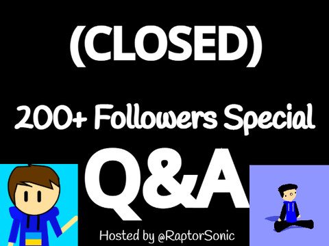 (CLOSED)Q&A!! (200+ Followers Special)