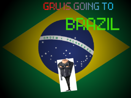GRU IS GOING TO BRAZIL