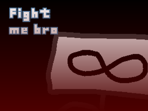 Fight me bro
