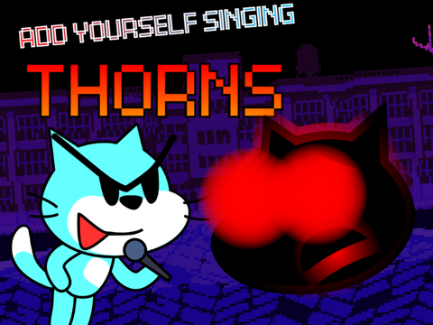 Add yourself/your oc singing Thorns
