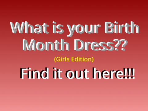 Your Month ---> Your Dress!