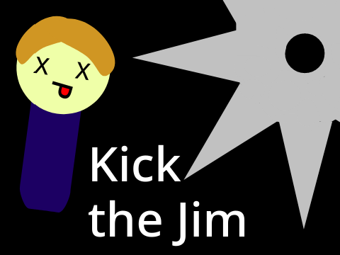 Kick the Jim