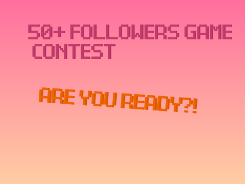 50+ FOLLOWERS GAME CONTEST