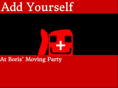 Add Yourself At Boris' Moving Party