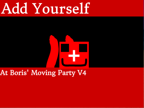 Add Yourself At Boris' Moving Party V4