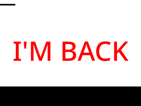 I'M BACK