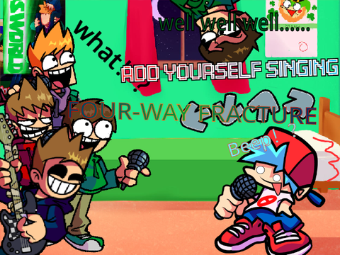 Add yourself_your eddsworld characters sings ★FOUR-WAY FRACTURE★ remix