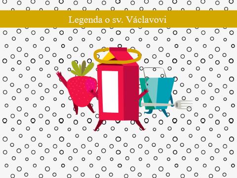 Legenda o sv. Václavovi - prezentace