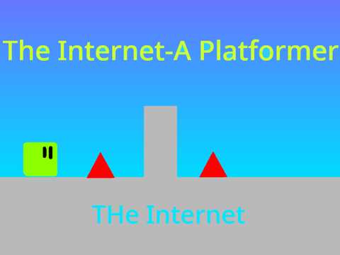 The Internet-A Platformer