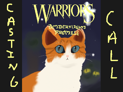Amberflight's Promise - A Warriors Movie Casting Call