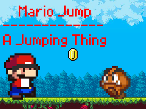 Mario Jump || A Jumping Thing