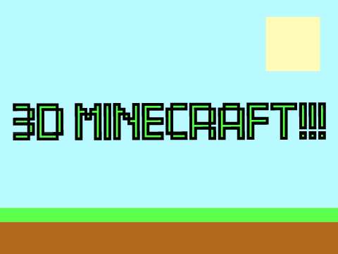 FULL 3D MINECRAFT!!!