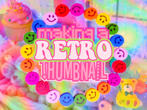 ꒰ 005 - making a retro thumb !! ꒱