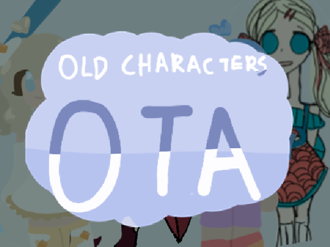 ⚝ • Old Character Ota 