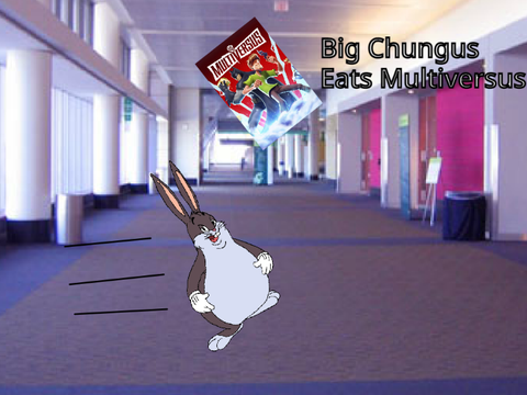 Big Chungus Eats Multiversus