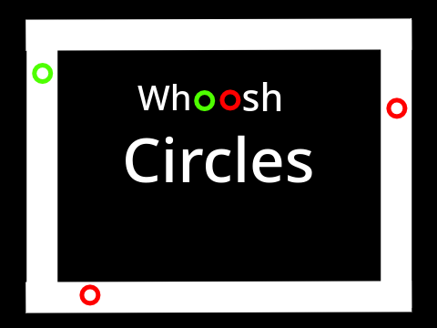 Whoosh Circles