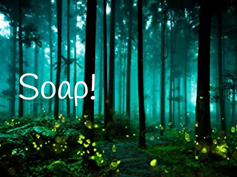 Soap!