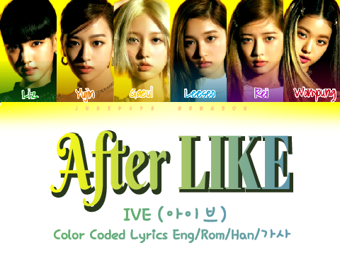 COLOR CODED LYRICS _ After LIKE - IVE (아이브) _ #music
