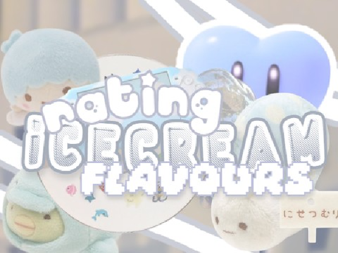 (∩^o^)⊃━☆ rating ice cream flavours 