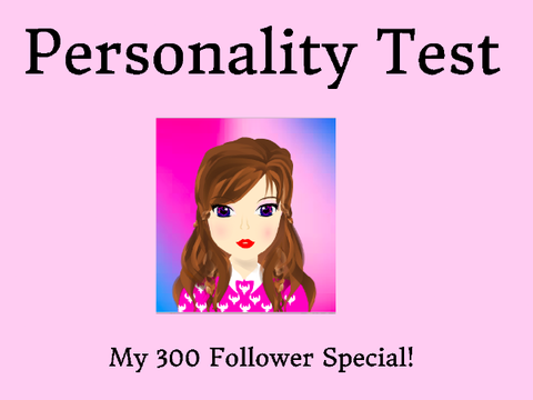✿ Personality Test ✿ 300 Follower Special ✿ remix