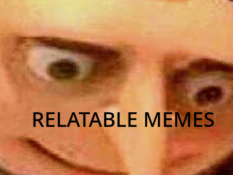 relatable memes