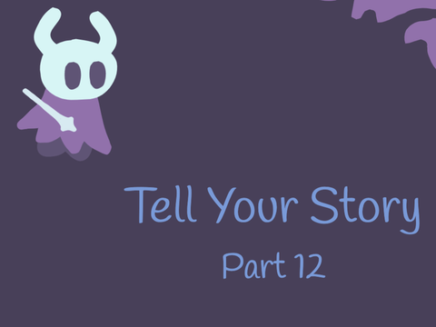 Tell Your Story - Part 12
