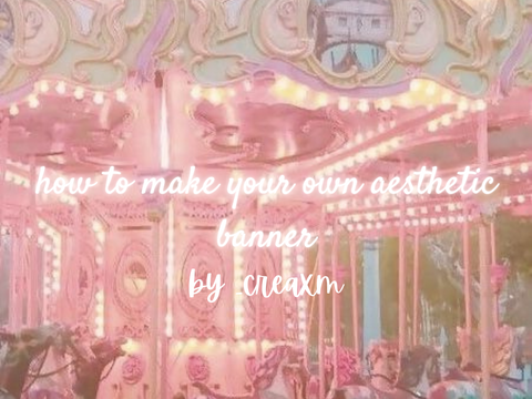 002. how to make your own aesthetic banner (canva version)